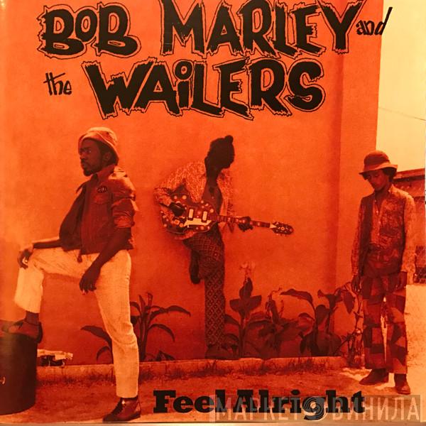  Bob Marley & The Wailers  - Feel Alright