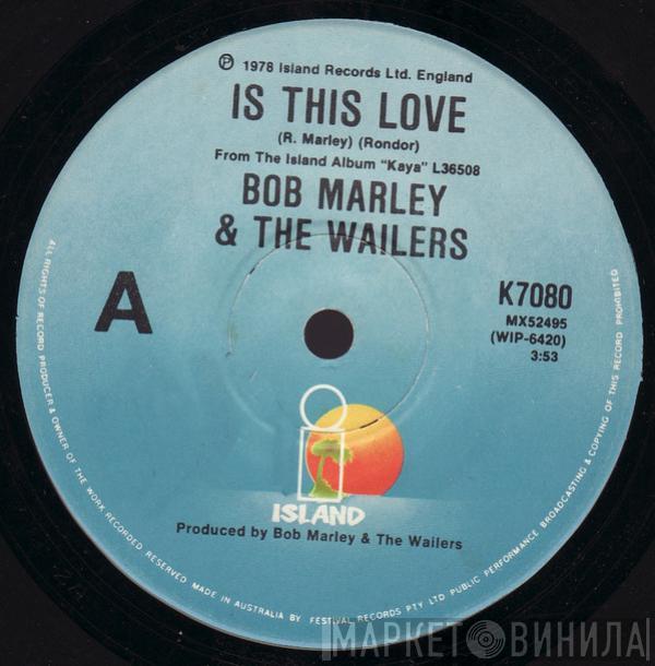  Bob Marley & The Wailers  - Is This Love