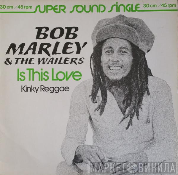  Bob Marley & The Wailers  - Is This Love
