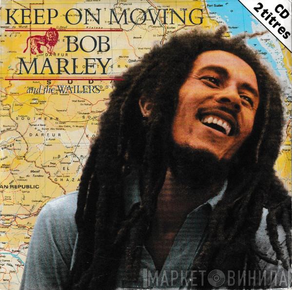  Bob Marley & The Wailers  - Keep On Moving