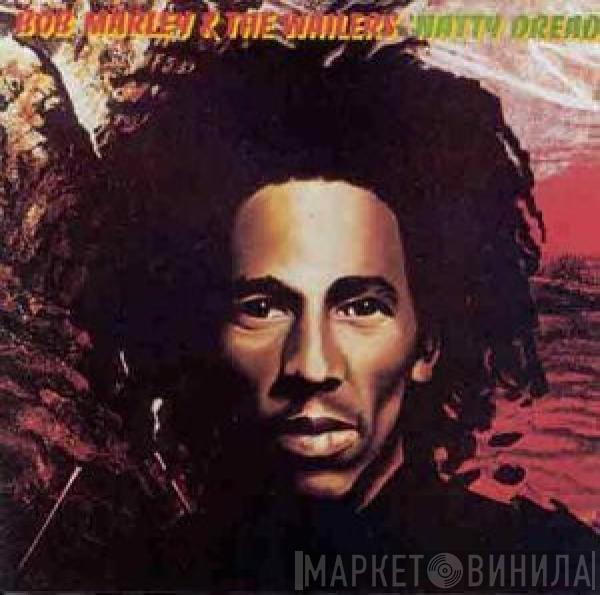  Bob Marley & The Wailers  - Natty Dread