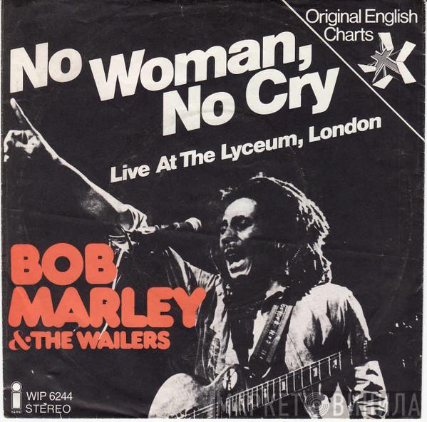 Bob Marley & The Wailers - No Woman, No Cry