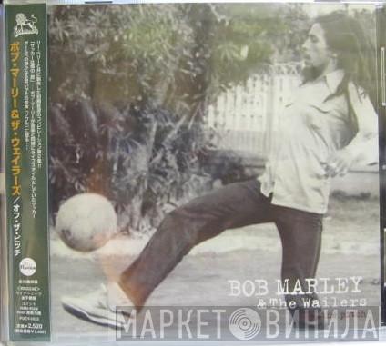 Bob Marley & The Wailers - Off The Pitch