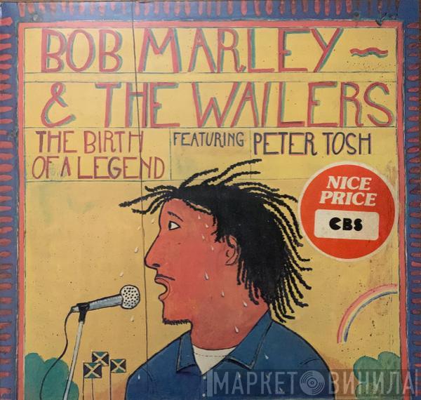 , Bob Marley & The Wailers  Peter Tosh  - The Birth of Legend