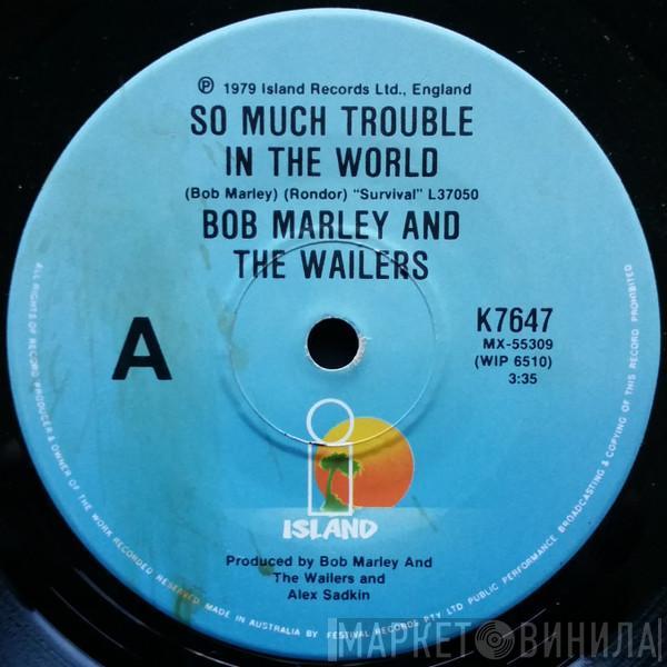  Bob Marley & The Wailers  - So Much Trouble In The World