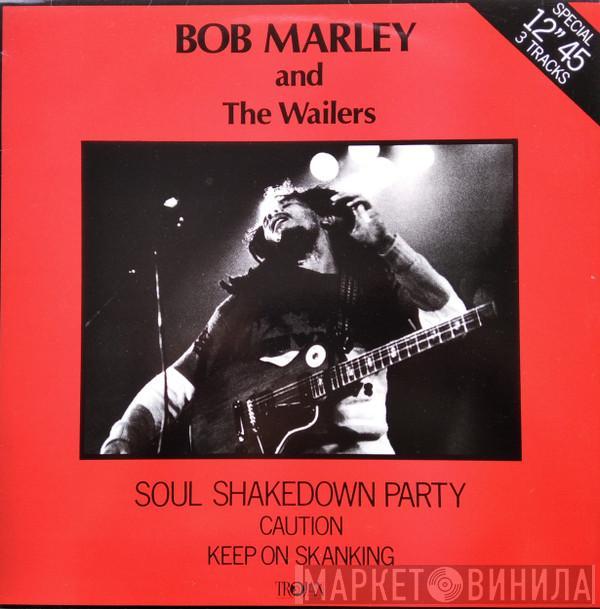 Bob Marley & The Wailers - Soul Shakedown Party