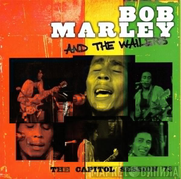 Bob Marley & The Wailers - The Capitol Session '73