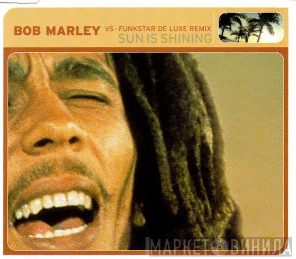 Bob Marley, Funkstar De Luxe - Sun Is Shining