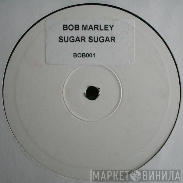 Bob Marley - Sugar Sugar