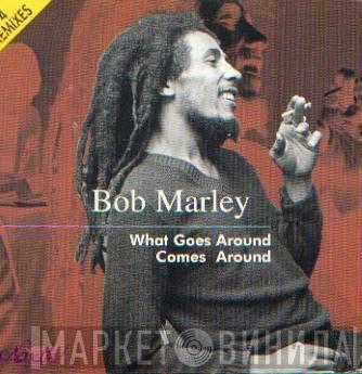  Bob Marley  - What Goes Around Comes Around