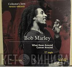  Bob Marley  - What Goes Around Comes Around