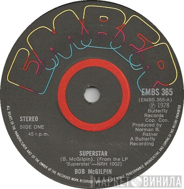 Bob McGilpin - Superstar