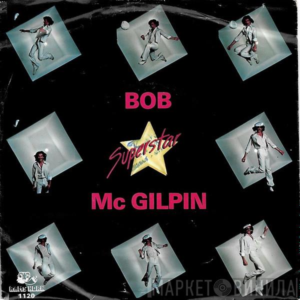  Bob McGilpin  - Superstar