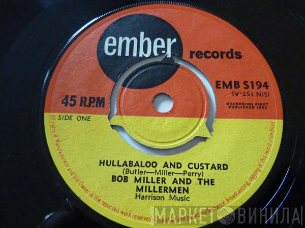 Bob Miller & The Millermen - Hullabaloo And Custard