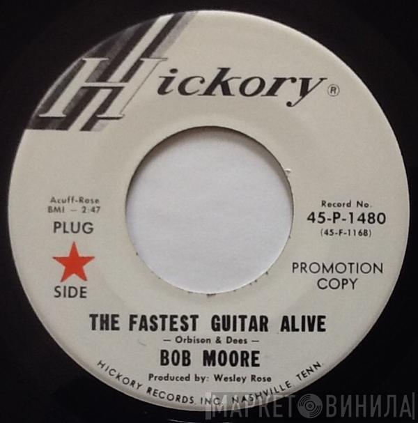 Bob Moore - The Fastest Guitar Alive