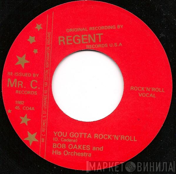 Bob Oakes And His Orchestra, Hal Singer Band - You Gotta Rock'N'Roll / Hot Rod