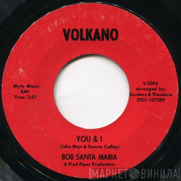 Bob Santa Maria - You & I
