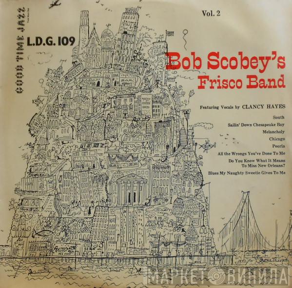, Bob Scobey's Frisco Band  Clancy Hayes  - Bob Scobey's Frisco Band, Part 2