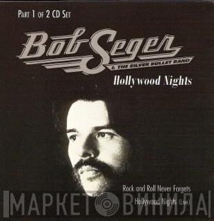  Bob Seger And The Silver Bullet Band  - Hollywood Nights