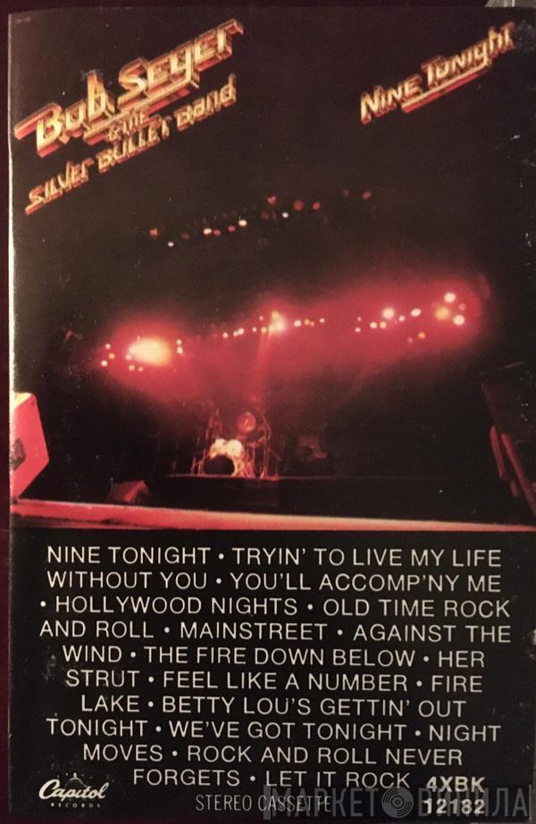  Bob Seger And The Silver Bullet Band  - Nine Tonight