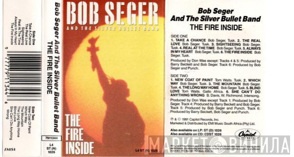  Bob Seger And The Silver Bullet Band  - The Fire Inside