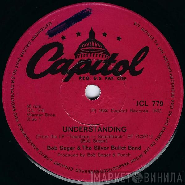  Bob Seger And The Silver Bullet Band  - Understanding