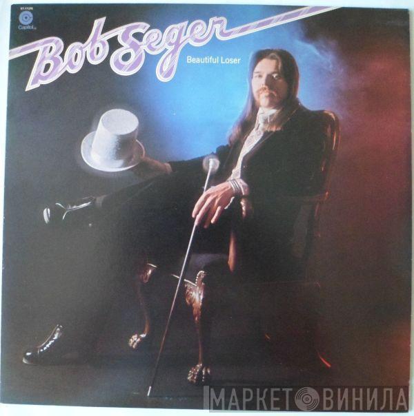  Bob Seger  - Beautiful Loser