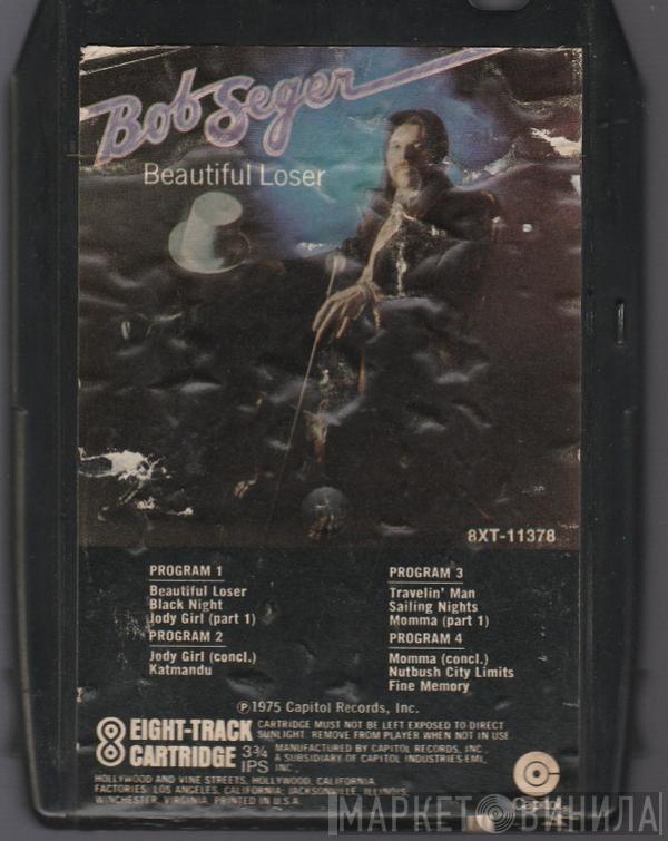  Bob Seger  - Beautiful Loser
