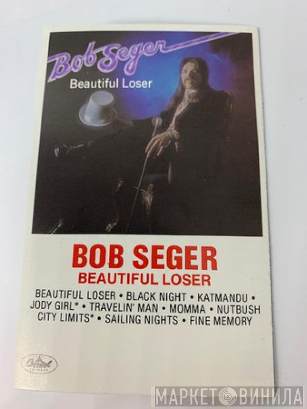  Bob Seger  - Beautiful Loser