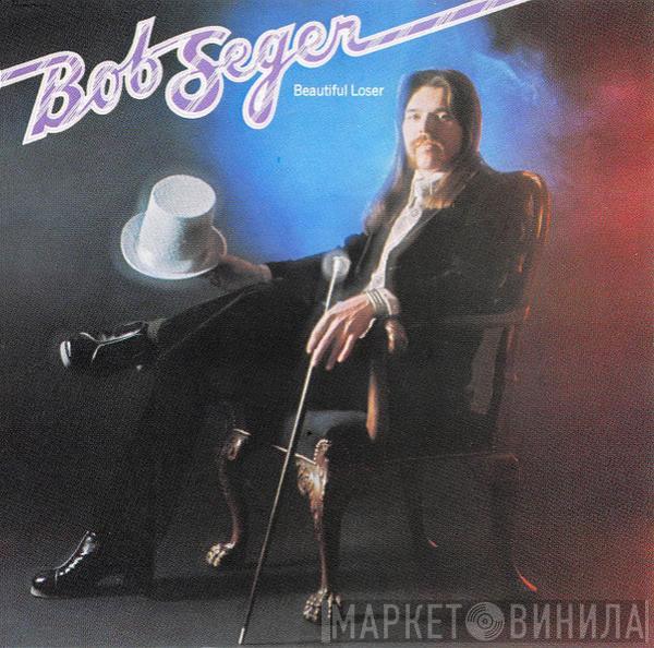  Bob Seger  - Beautiful Loser