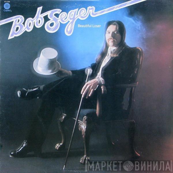 Bob Seger  - Beautiful Loser