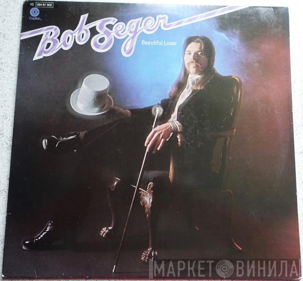  Bob Seger  - Beautiful Loser