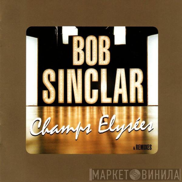  Bob Sinclar  - Champs Elysées & Remixes