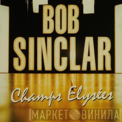  Bob Sinclar  - Champs Elysées