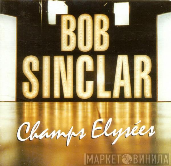  Bob Sinclar  - Champs Elysées
