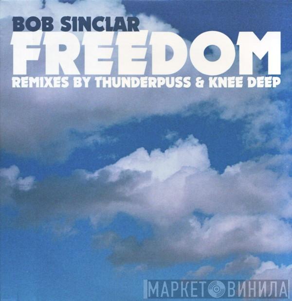  Bob Sinclar  - Freedom (Remixes By Thunderpuss & Knee Deep)