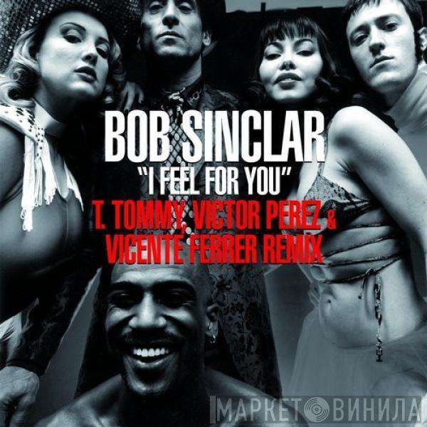  Bob Sinclar  - I Feel For You (T. Tommy, Victor Perez, Vicente Ferrer Remix)