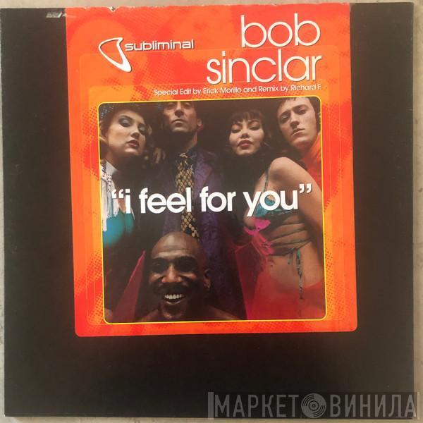 Bob Sinclar - I Feel For You