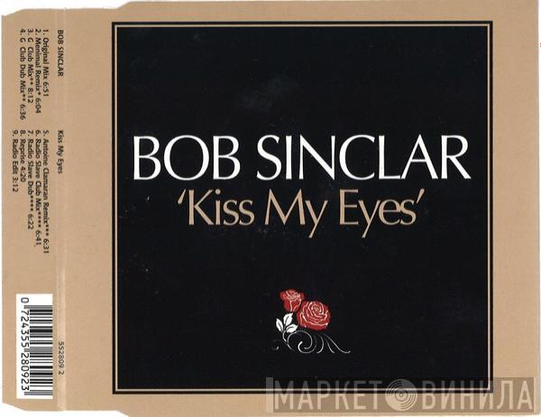  Bob Sinclar  - Kiss My Eyes