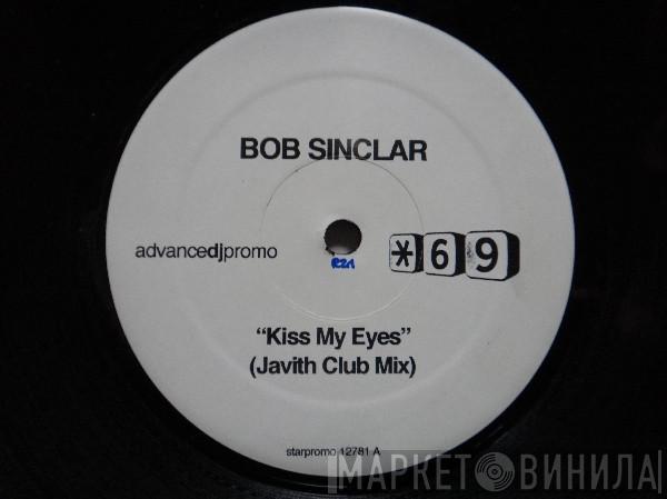  Bob Sinclar  - Kiss My Eyes