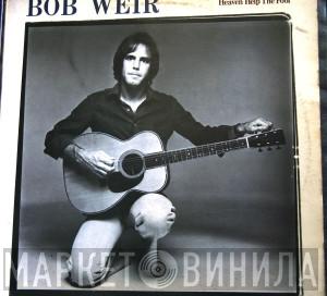 Bob Weir - Heaven Help The Fool
