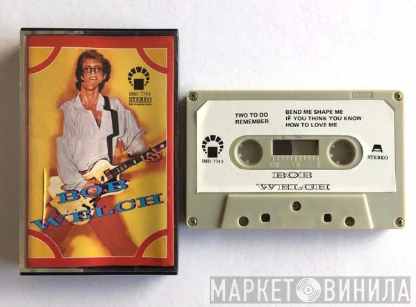  Bob Welch  - Bob Welch