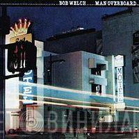  Bob Welch  - Man Overboard