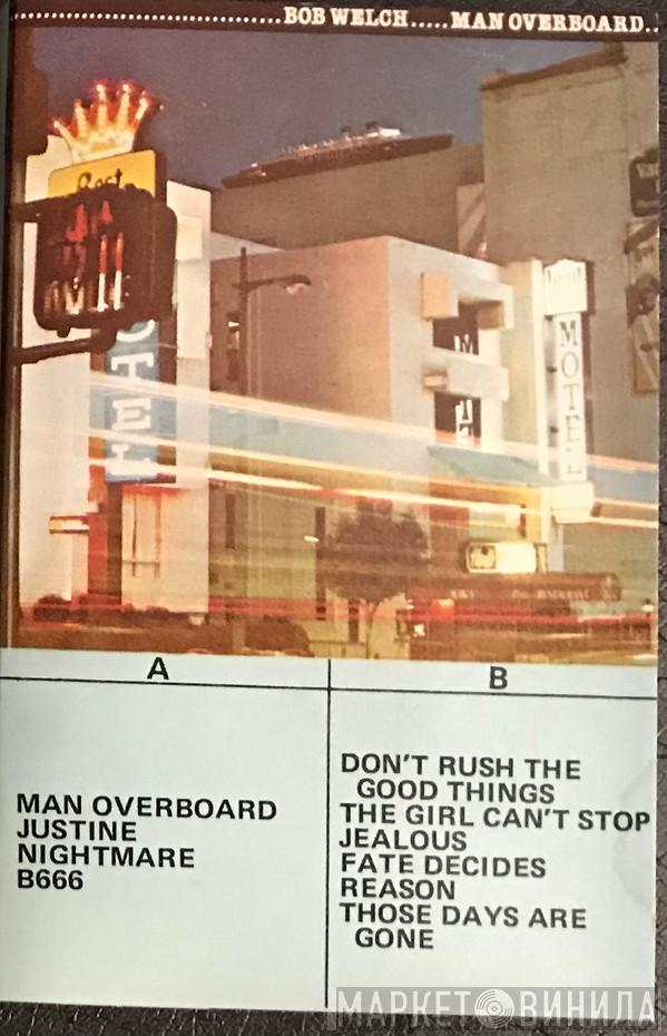  Bob Welch  - Man Overboard