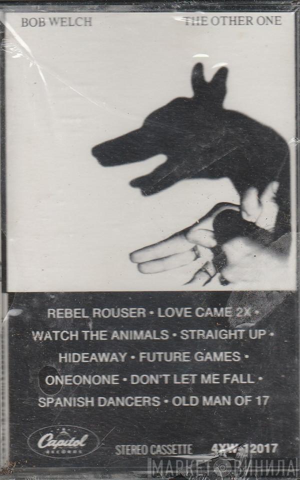  Bob Welch  - The Other One