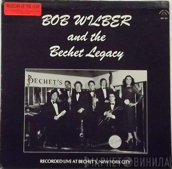 Bob Wilber And The Bechet Legacy - Bob Wilber And The Bechet Legacy