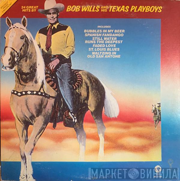 Bob Wills & His Texas Playboys - 24 Great Hits By Bob Wills And His Texas Playboys