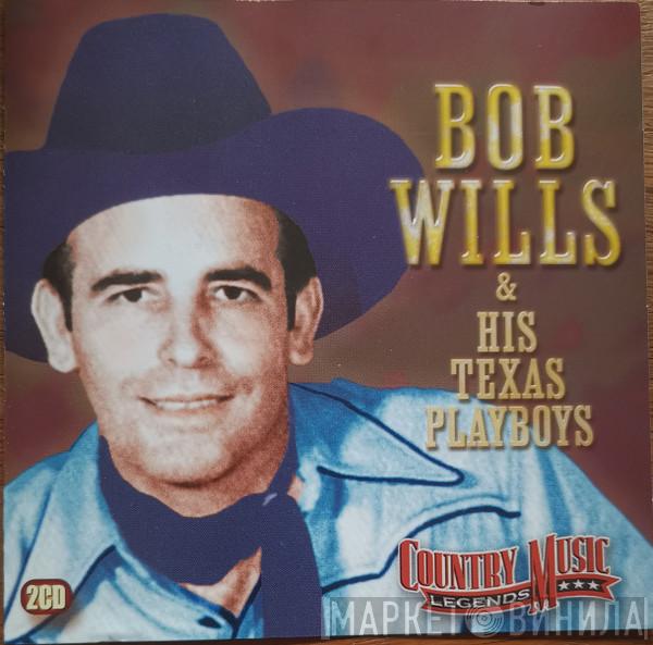 Bob Wills & His Texas Playboys - Country Music Legends