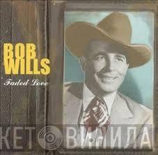 Bob Wills - Faded Love