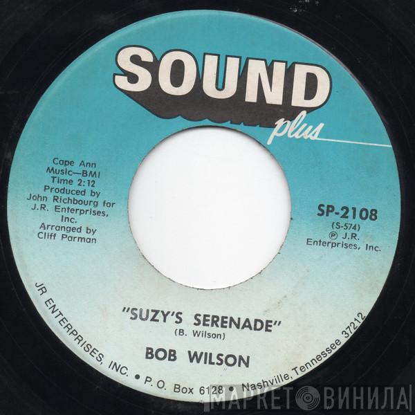 Bob Wilson - Suzy's Serenade / After Hours